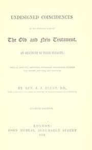 Cover of: Undesigned coincidences in the writings both of the Old and New Testament by J. J. Blunt