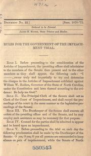 Cover of: Rules for the government of the impeachment trial [and other trial documents]. by W. W. Holden
