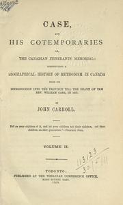 Case and his cotemporaries, or, The Canadian itinerants' memorial by John Carroll