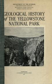 Cover of: Geological history of the Yellowstone national park. by Arnold Hague