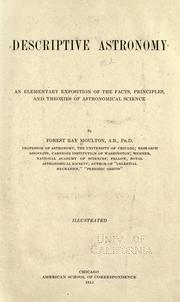 Cover of: Descriptive astronomy: an elementary exposition of the facts, principles, and theories of astronomical science