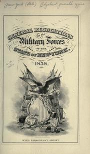Cover of: General regulations for the military forces of the state of New-York, 1858.