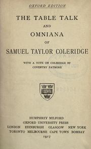 Cover of: The table talk and Omniana of Samuel Taylor Coleridge.