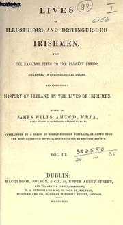 Cover of: Lives of illustrious and distinguished Irishmen, from the earliest times to the present period by Wills, James