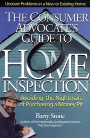 The consumer advocate's guide to home inspection : avoiding the nightmare of purchasing a money pit