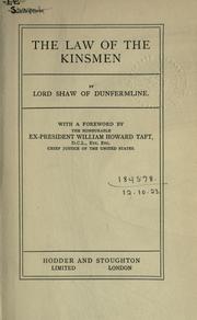 Cover of: The law of the kinsmen by Lord Shaw of Dunfermline.: With a foreword by the Hon. ex-president William Howard Taft.
