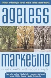 Ageless marketing : strategies for reaching the hearts & minds of the new customer majority