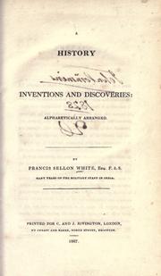 Cover of: A History of Inventions and Discoveries: alphabetically arranged.