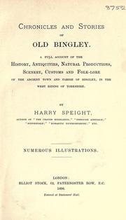 Cover of: Chronicles and stories of old Bingley. by Speight, Harry
