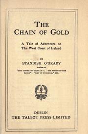 Cover of: The chain of gold: a tale of adventure on the west coast of Ireland.