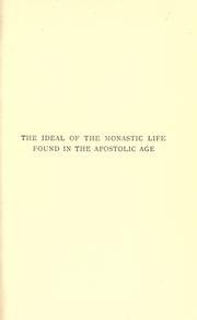 Cover of: The ideal of the monastic life found in the apostolic age by Germain Morin