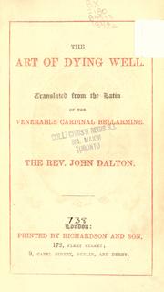 Cover of: The art of dying well by Bellarmino, Roberto Francesco Romolo Saint