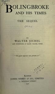Bolingbroke and his times by Walter Sydney Sichel