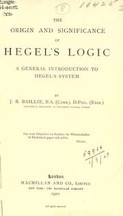 Cover of: The origin and significance of Hegel's logic: a general introduction to Hegel's system.