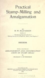 Practical stamp milling and amalgamation by H. W. MacFarren