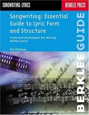 Cover of: Songwriting: Essential Guide to Lyric Form and Structure: Tools and Techniques for Writing Better Lyrics (Songwriting Guides)