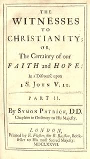 Cover of: witnesses to Christianity: or, The certainty of our faith and hope : in a discourse ...