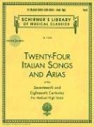 Cover of: 24 Italian Songs and Arias - Medium High Voice by Hal Leonard Corp.
