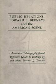Cover of: Public relations, Edward L. Bernays and the American scene