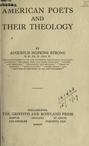 American poets and their theology by Augustus Hopkins Strong