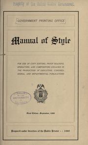 Cover of: Manual of style, for use of copy editors, proof-readers, operators and compositors engagedin the production of executive, congressional and departmental publications
