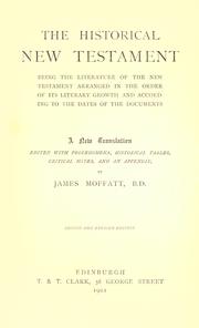 Cover of: The historical New Testament by edited with prolegomena, historical tables, critical notes, and an appendix by James Moffatt.