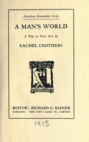 Cover of: A man's world: a play in four acts.