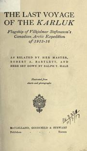 Cover of: The last voyage of the Karluk: flagship of Vilhjalmar Stefansson's Canadian Arctic Expedition of 1913-16