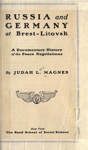 Russia and Germany at Brest-Litovsk by Judah Leon Magnes