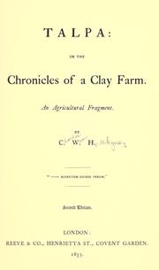 Cover of: Talpa: or, The chronicles of a clay farm. An agricultural fragment.