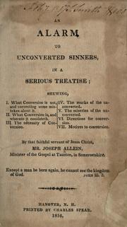 An alarm to unconverted sinners, in a serious treatise by Joseph Alleine