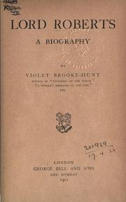 Cover of: Lord Roberts, a biography. by Violet Brooke-Hunt