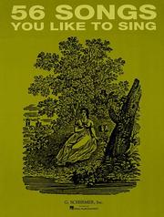 Cover of: 56 Songs You Like to Sing: Voice and Piano