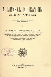 Cover of: liberal education: with an appendix containing a list of five hundred best books
