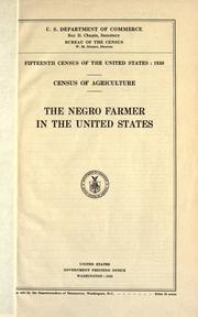Cover of: Fifteenth census of the United States: 1930.: Census of agriculture. The Negro farmer in the United States.
