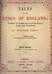 Cover of: Tales of the kings of England: stories of camps and battle-fields, wars and victories