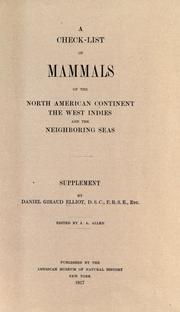 Cover of: A check list of mammals of the North American continent, the West Indies and the neighboring seas by Daniel Giraud Elliot