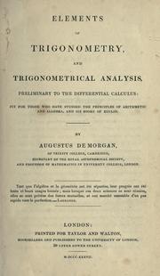 Cover of: Elements of trigonometry, and trigonometrical analysis, preliminary to the differential calculus by Augustus De Morgan