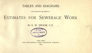 Tables & diagrams for facilitating the making of estimates for sewerage work by Solomon M. Swaab
