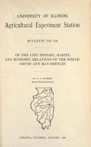 Cover of: On the life history, habits, and economic relations of the white-grubs and May-beetles by Stephen Alfred Forbes