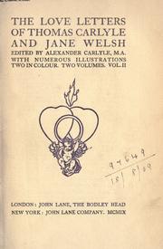 Cover of: The  love letters of Thomas Carlyle and Jane Welsh: edited by Alexander Carlyle.