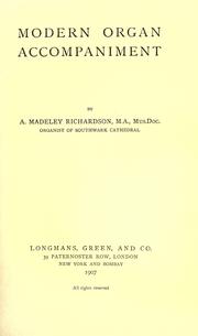 Cover of: Modern organ accompaniment by A. Madeley Richardson