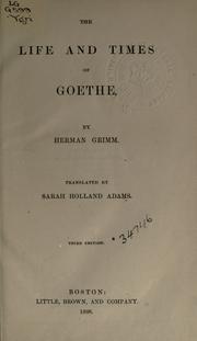 The life and times of Goethe by Herman Friedrich Grimm