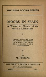 Cover of: Moors in Spain: a wonderful chapter of the world's civilization...