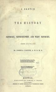 Cover of: A sketch of the history of Newbury, Newburyport, and West Newbury, from 1635 to 1845