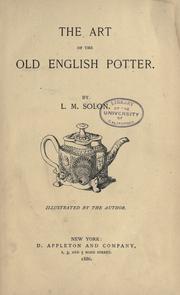 Cover of: The art of the old English potter. by Louis Marc Emmanuel Solon