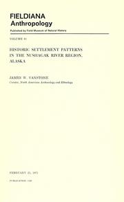 Cover of: Historic settlement patterns in the Nushagak River region, Alaska by James W. VanStone