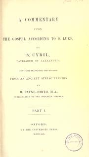 Cover of: Commentary upon the Gospel according to St. Luke