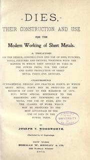 Cover of: Dies, their construction and use for the modern working of sheet metals