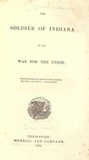 Cover of: The soldier of Indiana in the war for the Union by Catharine Merrill